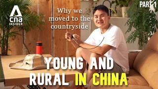 China's Youth Are Leaving City Life For Countryside: What's The Allure? | Young & Rural In China