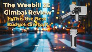 Is a BUDGET CINEPEER Weebill 3E Gimbal Any Good?