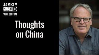 James Suckling Wine Central: Thoughts on China