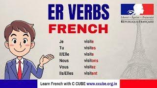 ER Verbs in French Conjugate in Present Tense - Learn French Online with C CUBE Academy