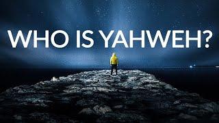 Who is Yahweh?