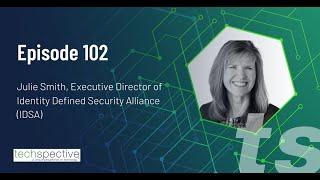 TechSpective Podcast 102 - Julie Smith
