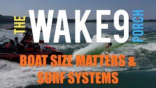 Wake Surf Systems & Boat Length - The Wake9 Porch: Episode 002