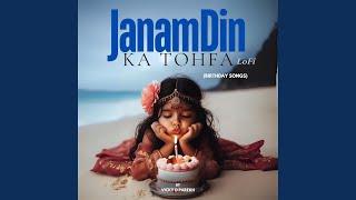 JanamDin Ka Tohfa LoFi (Birthday Songs)