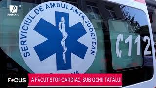 A făcut stop cardiac, sub ochii tatălui