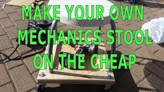 DIY - Make Your Own Mechanics Wheeled Stool On The Cheap