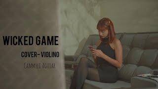 Wicked Game (Chris Isaak)- Cover Violino (Cammyli Aguiar)