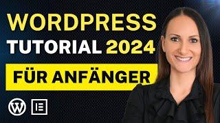 Wordpress Tutorial für Anfänger | Wordpress Website erstellen 2024 - Schritt für Schritt Anleitung