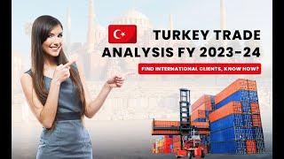 Turkey Trade Analysis, Latest Turkey Import Export Data 2023-2024 - Exim Trade Data