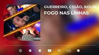 Caique Guerreiro, C3são, Kolin - Fogo Nas Linhas ( Prod. Braia Beats, Bloco B Records)