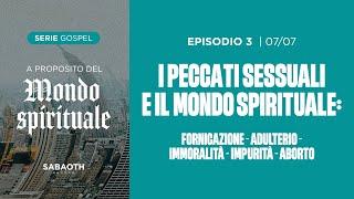 PECCATI SESSUALI E IL MONDO SPIRITUALE - Past.Roselen 30/06/2024 | SABAOTH CHURCH MILANO