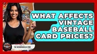 What Affects Vintage Baseball Card Prices? - The Memorabilia Zone