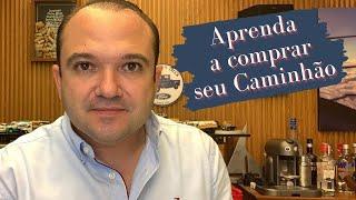 Aprenda a comprar seu caminhão