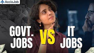 Government Jobs vs. IT Jobs: Unmasking the Truth Behind Success | AccioJob