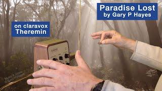 Theremin PARADISE LOST by Gary P Hayes. Composed for & Performed on Moog Claravox by Gary P Hayes