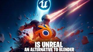 is unrealengine a good alternative to blender