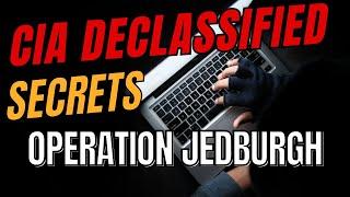 CIA Declassified Files - Operation Jedburgh : WWII's Covert Allied Operations