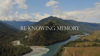 Re-knowing Memory (A Channeled Lecture)