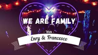 WE ARE FAMILY - Enry & Francesco Wedding Band