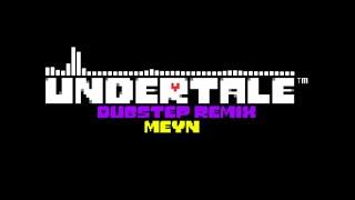 Megalovania Dubstep Remix - M e y N [TuneActive Release]