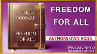 Neville Goddard - Freedom For All - Full Audio Book