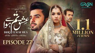 Ishq Tum Se Hua Episode 27 (Subtitles) 28th May 2025 - Fahad Sheikh - Sukaina Khan - Hassan Ahmed