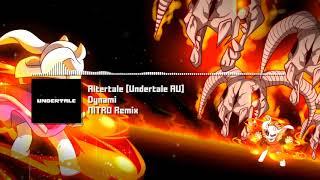 Altertale [Undertale AU] - "Dynami" NITRO Remix