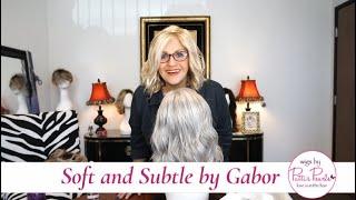 Gabor's SOFT AND SUBTLE Wig in 2 Colors! - WigsByPattisPearls.com