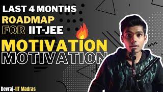 Roadmap for the last 4 months of JEE | Strong MOTIVATION | Tips & Trick | Jee 2024 |