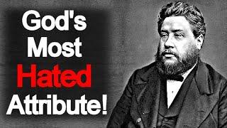 God's Most Hated Attribute - Charles Spurgeon Devotional