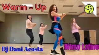 *ZUMBA WARM UP*  Dj Dani Acosta | RITMO LATINO