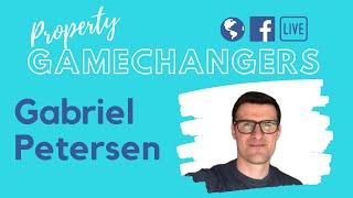 Property Gamechangers Live with Gabriel Petersen