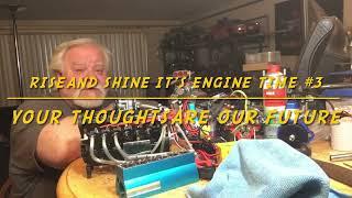 Rise and shine it’s engine time number 3