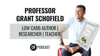 Low Carb Metabolic Health | Grant Schofield | LYF Podcast