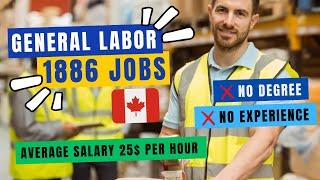 In-Demand Jobs for Foreigners: General Labor Jobs in Canada 2023 - New Jobs For Students