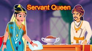 Servant Queen - English Stories - Moral Stories in English