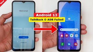 Samsung A23 Android 13 FRP Bypass TalkBack & ADB Enabled Failed Solution/SM-A235F Google Lock Bypass