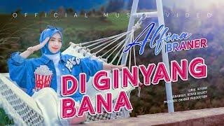 ALFINA BRANER - DI GINYANG BANA ( Official Music Video )