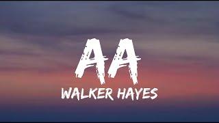 Walker Hayes - AA (Lyrics)