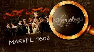 Marvel 1602 | Nerdologia