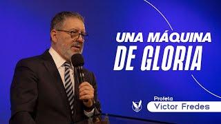 "Una máquina de gloria" Profeta Victor Fredes 26/03/23