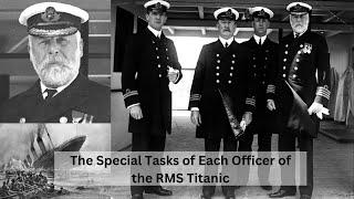 The Special Task of Each Officer of the RMS Titanic