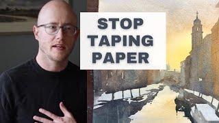 Why I Stopped Taping Down My Watercolor Paper - Matthew White