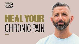 Free Yourself From Your Chronic Pain with Dr. Sean Pastuch | Heal Thy Self w/ Dr. G Episode # 233