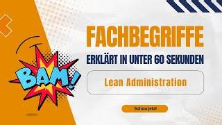 Was ist Lean Administration? Einfach erklärt!