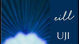 eill  |  UJi  (official Lyric Videos)
