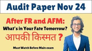 What's in Your Fate in Tomorrow's main Audit Exam |CA Final Nov 24 Exams|