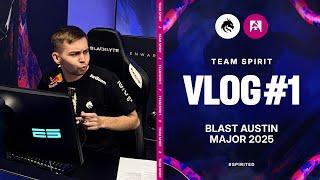 TEAM SPIRIT BLAST AUSTIN MAJOR 2025 VLOG 1