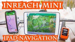 GARMIN INREACH MINI W/IPAD OFF ROAD NAVIGATION | Earthmate Topographical Maps | Text & Tracking Test