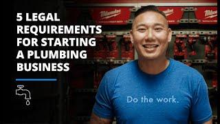 5 Legal Requirements For Starting A Plumbing Business